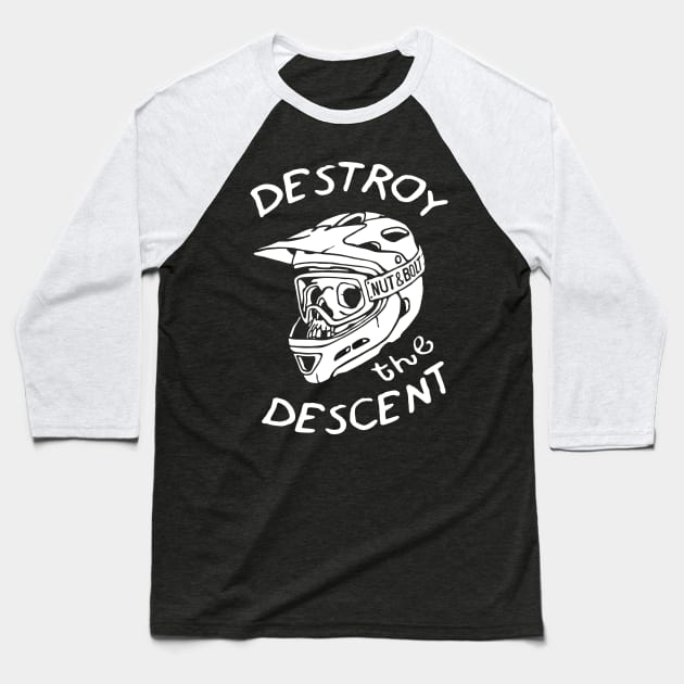 Destroy the Descent - Downhill Mountain Biking Baseball T-Shirt by nutandboltapparel